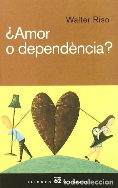B&uuml;cher: &iquest;Amor o depend&egrave;ncia?- 9788429756487
