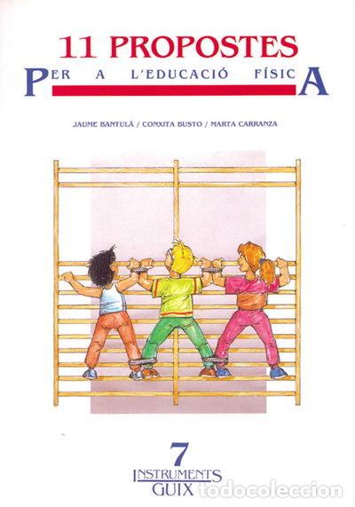 Libros: 11 propostes per a l'educaci&oacute; f&iacute;sica- 9788478270446