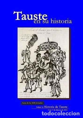 Libri di seconda mano: Tauste en su historia: Actas de las XIII Jornadas sobre la Historia de Tauste- 9788469580462