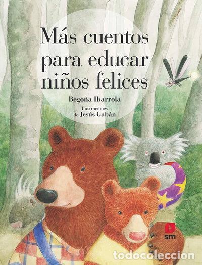 Libros: M&aacute;s cuentos para educar ni&ntilde;os felices- 9788413181707