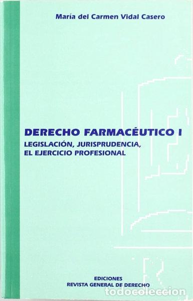 books: Derecho farmac&eacute;utico I: legislaci&oacute;n, jurisprudencia, el ejercicio profesional- 9788495382337