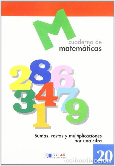 Libros: Matem&aacute;ticas 20 - Sumas, restas y multiplicaciones por una cifra- 9788489655737