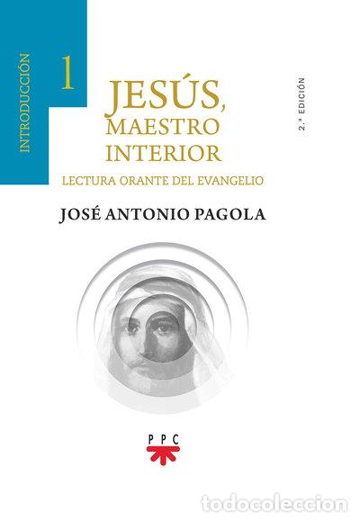 Libros: Jes&uacute;s, Maestro interior. 1 Introducci&oacute;n- 9788428834858