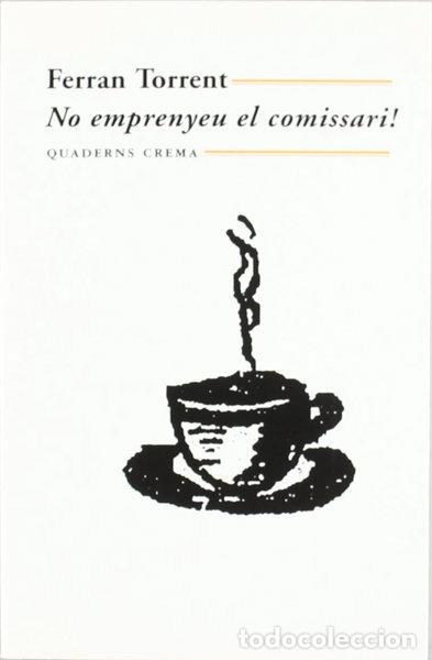 Libros: No emprenyeu el comissari!- 9788477270140