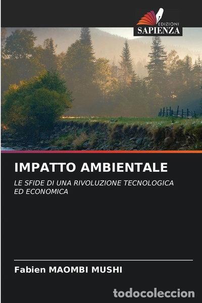 Libros: Impatto ambientale: Le sfide di una rivoluzione tecnologica ed economica- 9786200675064