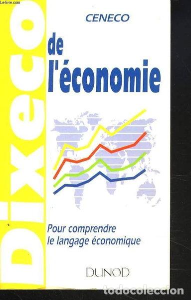 Libros: Dixeco de l'&eacute;conomie- 9782100024872