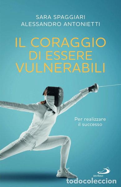 Libros: Il coraggio di essere vulnerabili. Per realizzare il successo- 9788892246331