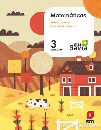 Libros: Matem&aacute;ticas. 3 Primaria. M&aacute;s Savia. Madrid- 9788491076735