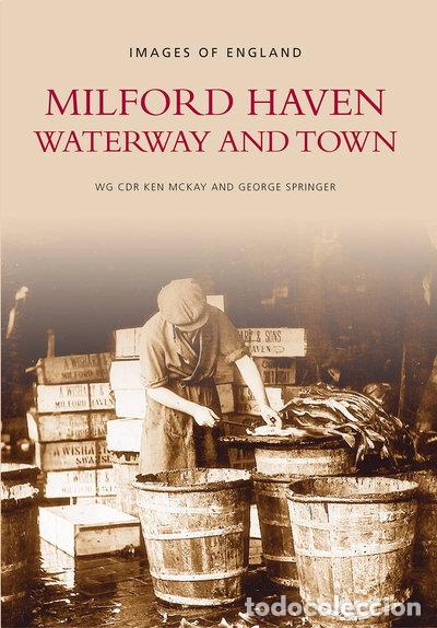 books: Milford Haven: Waterway and Town- 9780752415895