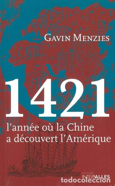 Libros: 1421, l'ann&eacute;e o&ugrave; la Chine a d&eacute;couvert l'Am&eacute;rique- 9782916355702