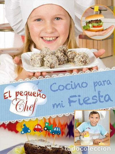 Libros: Peque Chef - Recetas para fiestas- 9788499398150