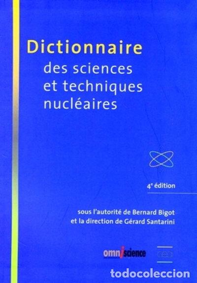 Libri di seconda mano: Dictionnaire des sciences et techniques nucl&eacute;aires- 9782916097084