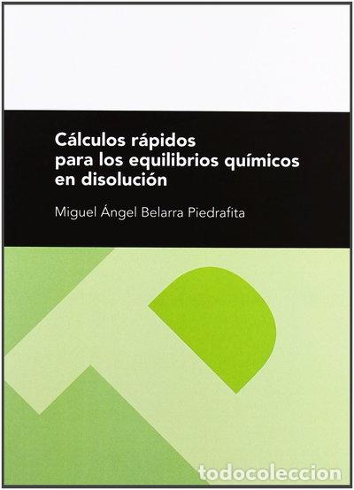Libros: C&aacute;lculos r&aacute;pidos para los equilibrios qu&iacute;micos en disoluci&oacute;n- 9788492521036