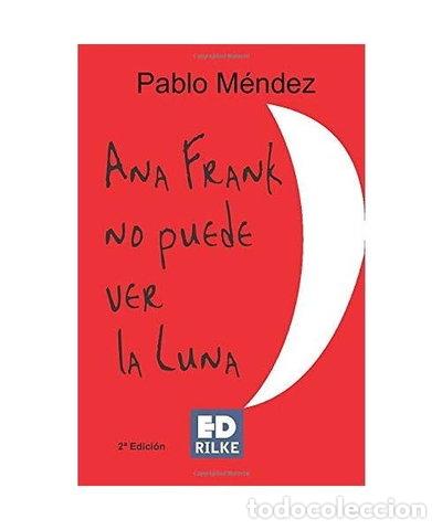 Libros: Ana Frank no puede ver la luna- 9788493712730