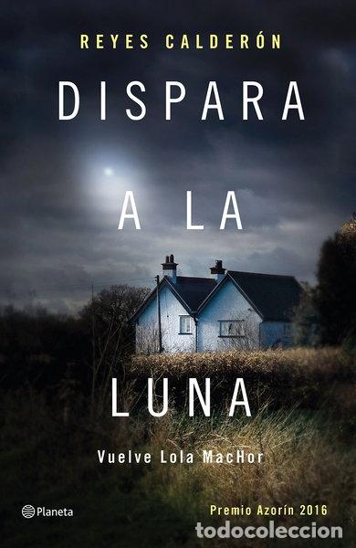 Libros: Dispara a la luna- 9788408154211