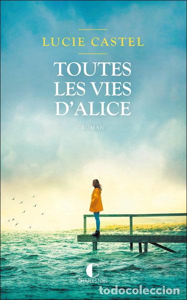 Libros: Toutes les vies d&rsquo;Alice- 9782368129746