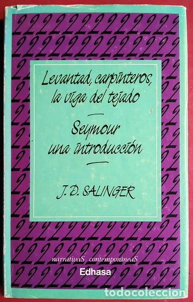 Livres: Levantad, carpinteros, la viga del tejado. Seymour una introducci&oacute;n- 9788435007689