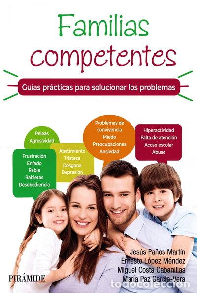 Libros: Familias competentes. Gu&iacute;as pr&aacute;cticas para solucionar los problemas- 9788436845488