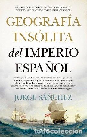 books: Geograf&iacute;a ins&oacute;lita del Imperio espa&ntilde;ol- 9788418709067