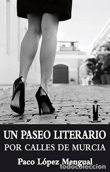 Livres: Un paseo literario por calles de Murcia- 9788494619939