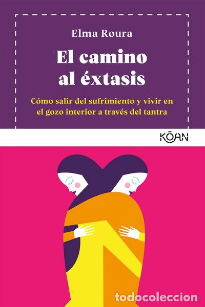 Libros: El camino al &eacute;xtasis- 9788418223013