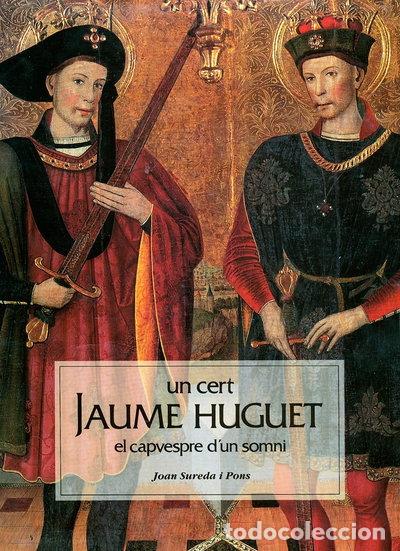 books: Un cert Jaume Huguet: El capvespre d'un somni- 9788477823186