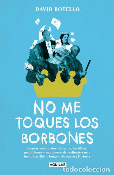 books: No me toques los Borbones- 9788403524750
