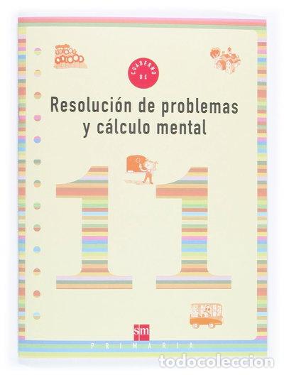 Libros: Cuaderno 11 de resoluci&oacute;n de problemas y c&aacute;lculo mental. 4 Primaria- 9788467500325