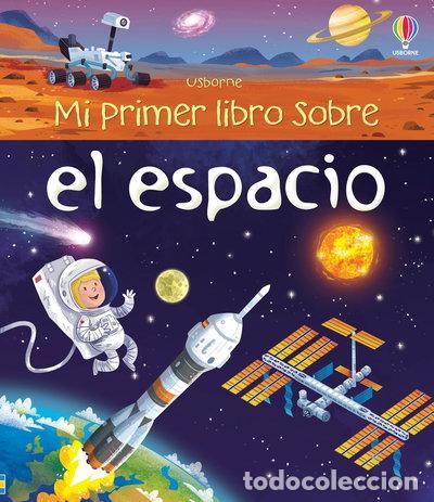 Libros: Mi primer libro sobre el espacio- 9781474917001