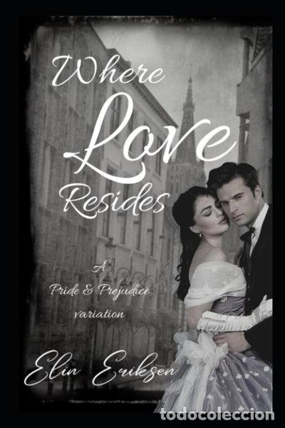 Livros em segunda m&atilde;o: Where Love Resides: A Pride & Prejudice variation- 9798850185336
