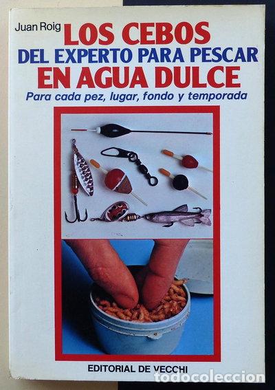 Libros: Los cebos del experto para pescar en agua dulce- 9788431536114