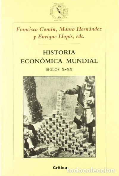 Libros: Historia econ&oacute;mica mundial, siglos X-XX- 9788484326489