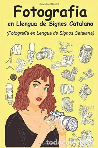 Libros: Fotografia en Llengua de Signes Catalana- 9788409125005