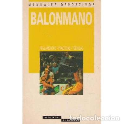books: Balonmano: Reglamentos, pr&aacute;cticas, t&eacute;cnicas- 9788445501146