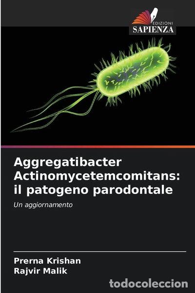 Livros em segunda m&atilde;o: Aggregatibacter actinomycetemcomitans: il patogeno parodontale- 9786200686763