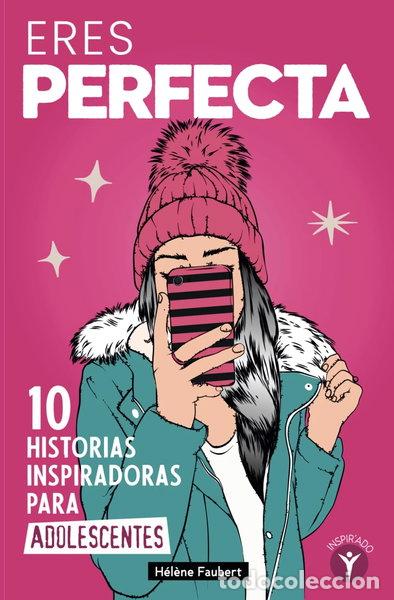 Libros: Eres perfecta: 10 historias inspiradoras para adolescentes sobre la confianza...- 9798315653769