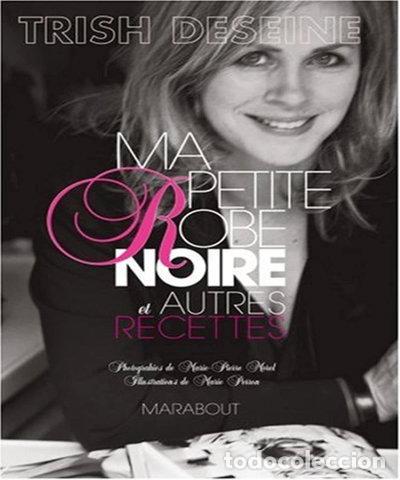 Libros: Ma petite Robe noire et autres recettes- 9782501048200