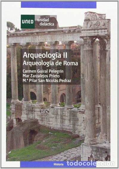 Libri di seconda mano: Arqueolog&iacute;a II. Arqueolog&iacute;a de Roma- 9788436206937