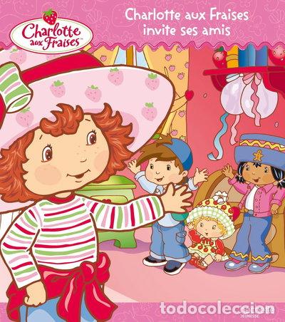 Libri di seconda mano: Charlotte aux Fraises invite ses amis- 9782012257948