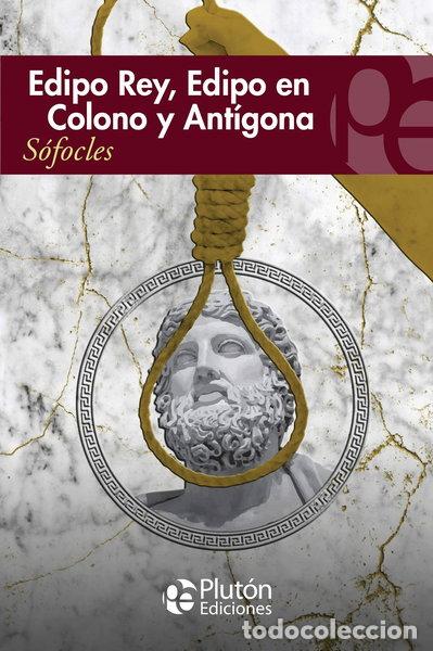 Libros: Edipo Rey, Edipo en Colono y Ant&iacute;gona- 9788417079628