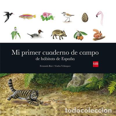 Libros: Mi primer cuaderno de campo de h&aacute;bitats de Espa&ntilde;a- 9788467563566