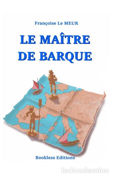 Livres: Le ma&icirc;tre de barque- 9782372227513
