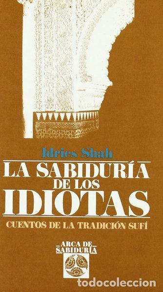 Livres: La sabidur&iacute;a de los idiotas- 9788476407530