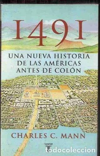 Livres: 1491. Una nueva historia de las Am&eacute;ricas antes de Col&oacute;n- 9788430606115