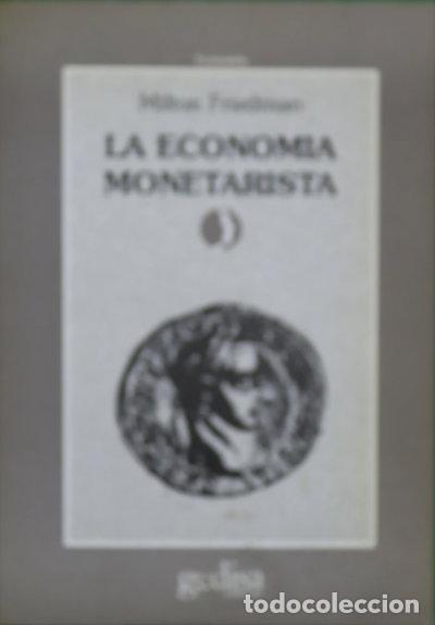 Libros: La econom&iacute;a monetarista- 9788474324518