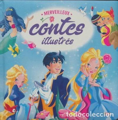 Livres: Merveilleux contes illustr&eacute;s- 9782754223621