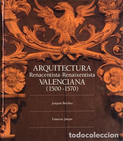 books: Arquitectura Renacentista-Renaixentista Valenciana (1500-1570)- 9788487684494