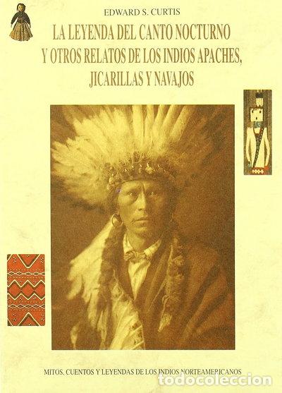 Libri di seconda mano: La leyenda del canto nocturno y otros relatos de los indios apaches, jicarill...- 9788476515310