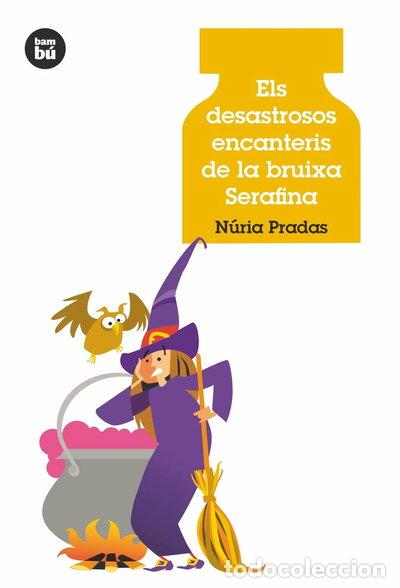 books: Els desastrosos encanteris de la bruixa Serafina- 9788483432907