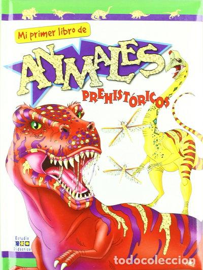 Libros: Mi primer libro de animales prehist&oacute;ricos- 9788497864817
